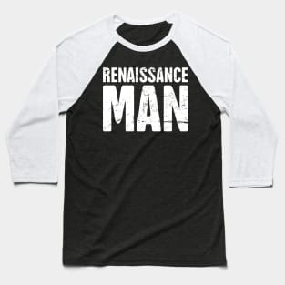 Renaissance Man | Funny Renaissance Festival Design Baseball T-Shirt